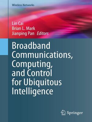cover image of Broadband Communications, Computing, and Control for Ubiquitous Intelligence